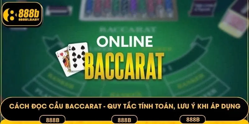 Cách đọc cầu Baccarat