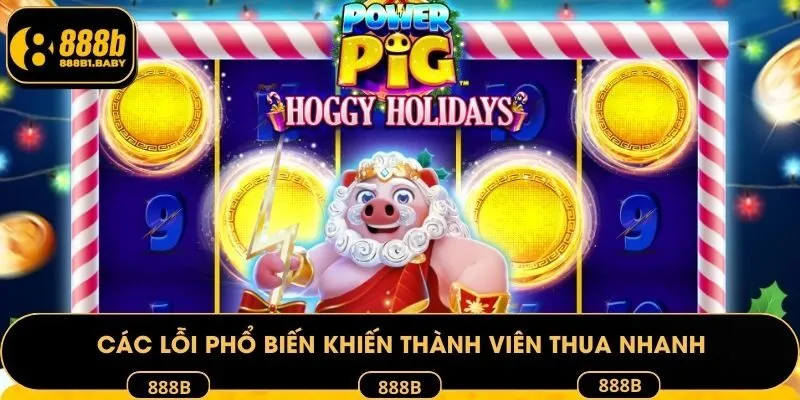 Các lỗi phổ biến khiến thành viên thua nhanh