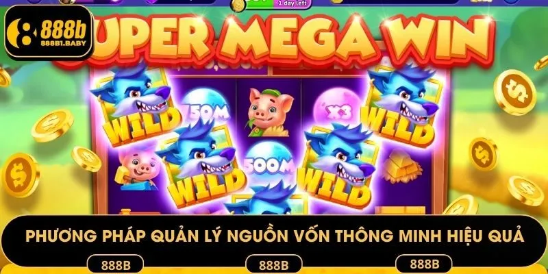 Phương pháp quản lý nguồn vốn thông minh hiệu quả