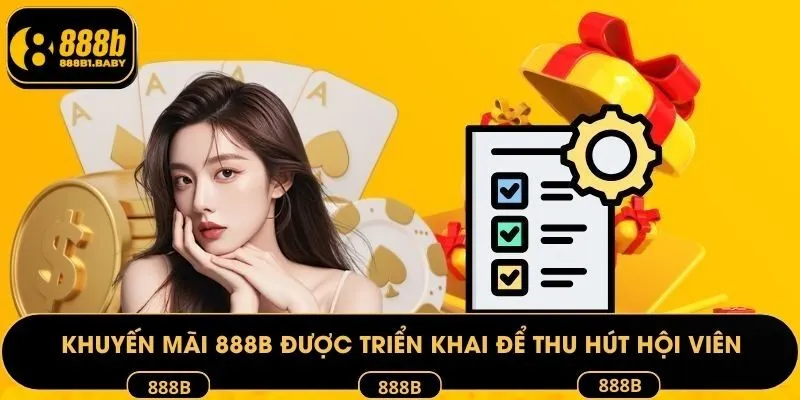 Khuyến mãi 888B được triển khai để thu hút vô số hội viên